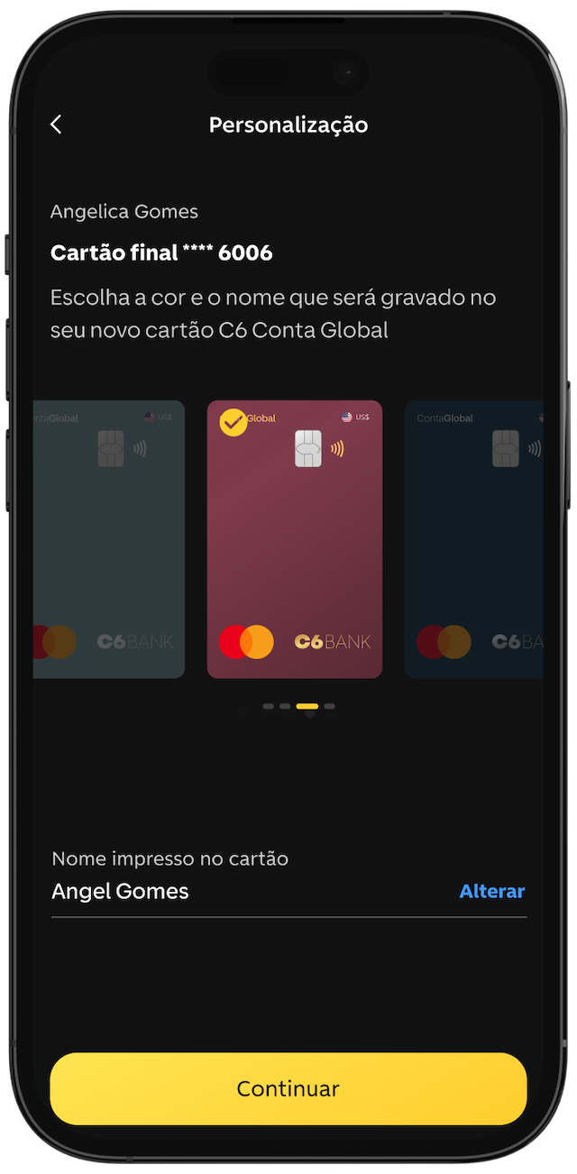 Tela do app do C6 Bank exibe a personalização do cartão da C6 Conta Global, com escolha de cor e nome impresso.