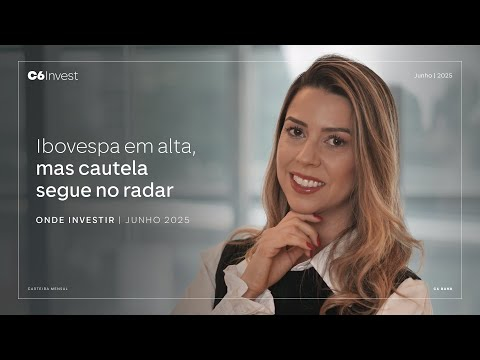 Mulher sorridente com blusa branca ao lado do texto: “Ibovespa em alta, mas cautela segue no radar” – Junho 2025”.