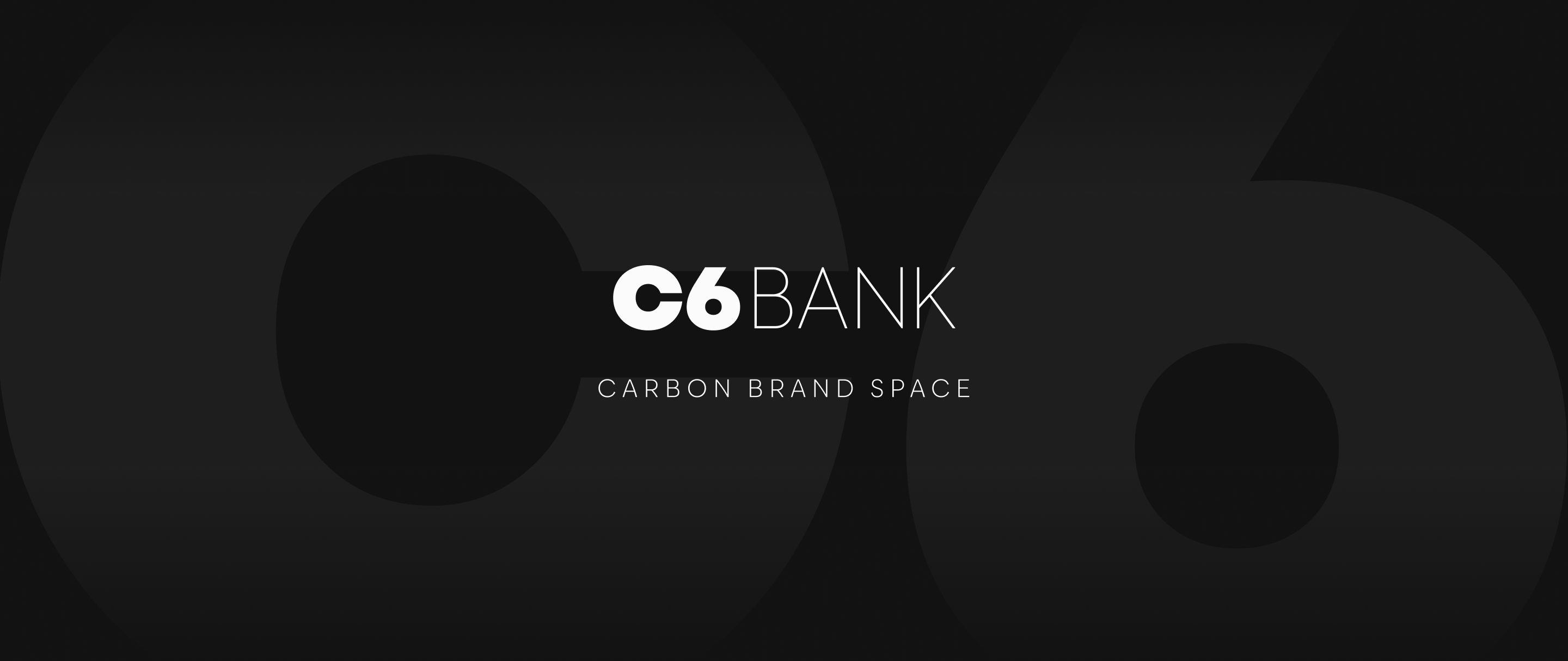 C6 Bank Carbon Brand Space Logotipo C6 Bank ao centro sobre fundo escuro com “C6” em grande escala e a frase “Carbon Brand Space”.