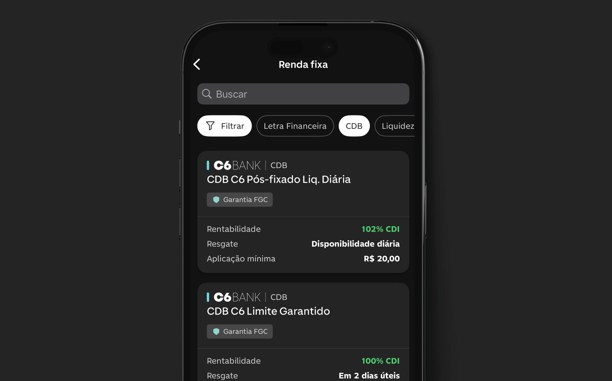 Alt text: Tela de um smartphone exibindo a seção de “Renda fixa” do aplicativo do C6 Bank. A interface mostra opções de investimento em CDBs com filtros aplicados, incluindo “Letra Financeira”, “CDB” e “Liquidez”. Dois produtos são destacados: “CDB C6 Pós-fixado Liquidez Diária”, com rentabilidade de 102% do CDI, resgate com disponibilidade diária e aplicação mínima de R$ 20,00; e “CDB C6 Limite Garantido”, com rentabilidade de 100% do CDI, resgate em até 2 dias úteis e também com garantia FGC