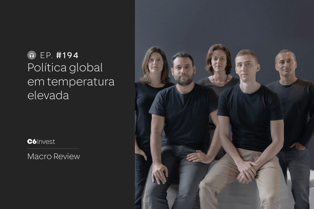 Equipe econômica C6 Bank Podcast Macro Review