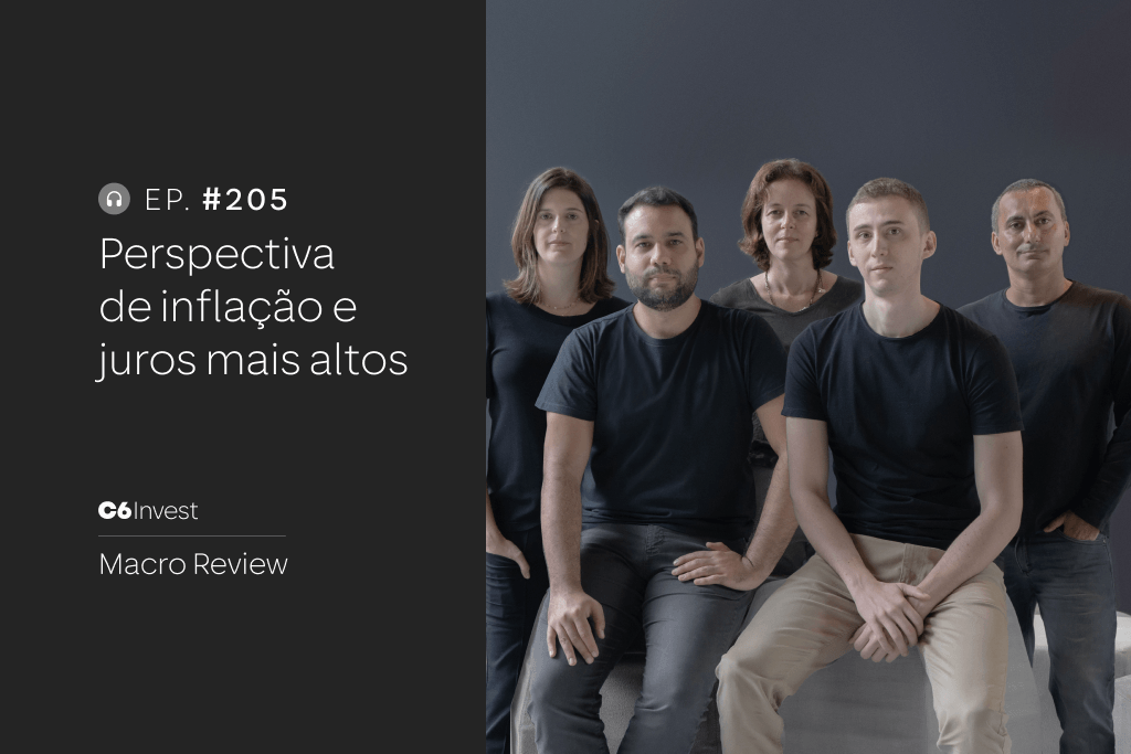 Equipe econômica C6 Bank Podcast Macro Review
