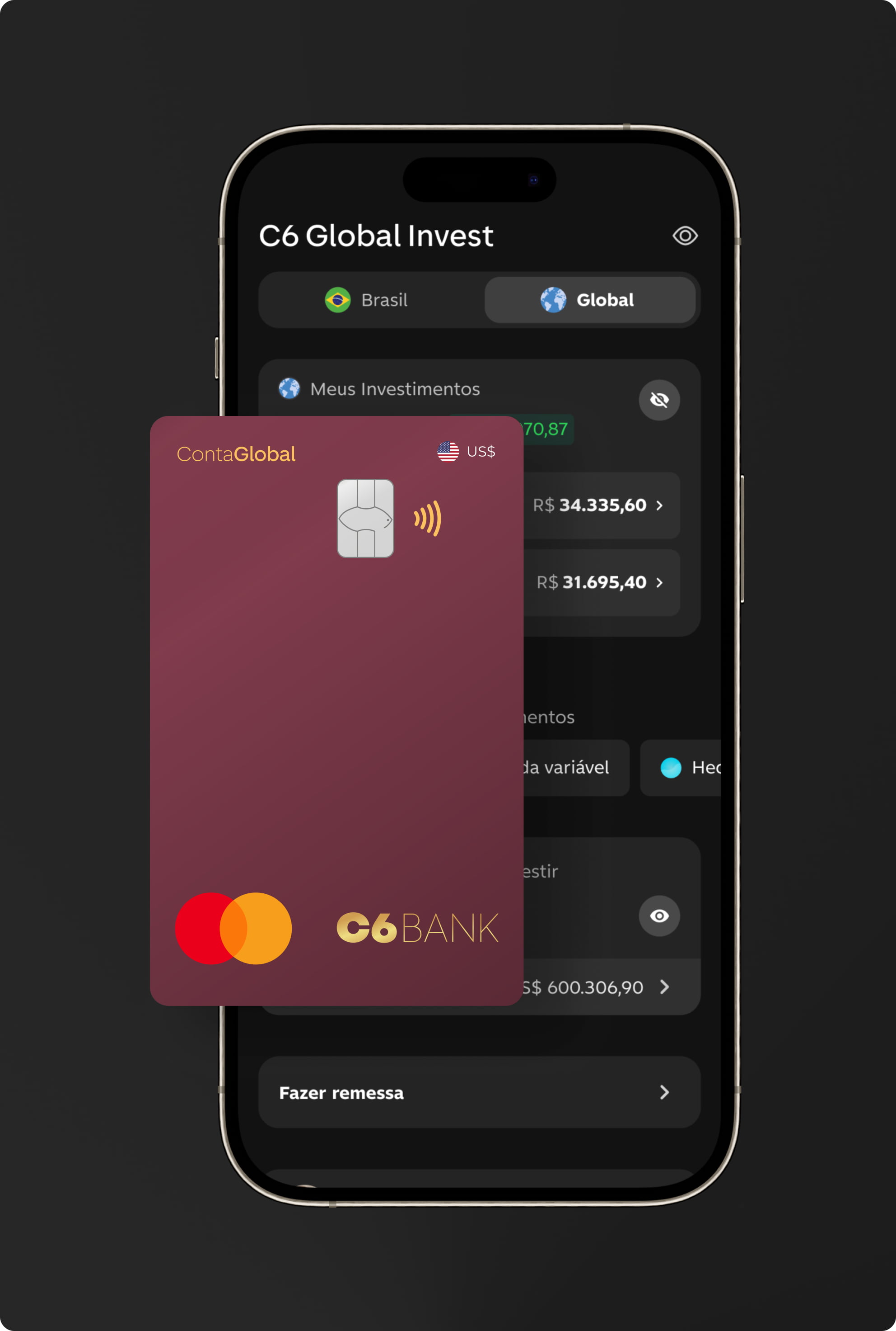 Celular com o app C6 Bank aberto na seção C6 Global Invest e um cartão C6 Conta Global ao lado.